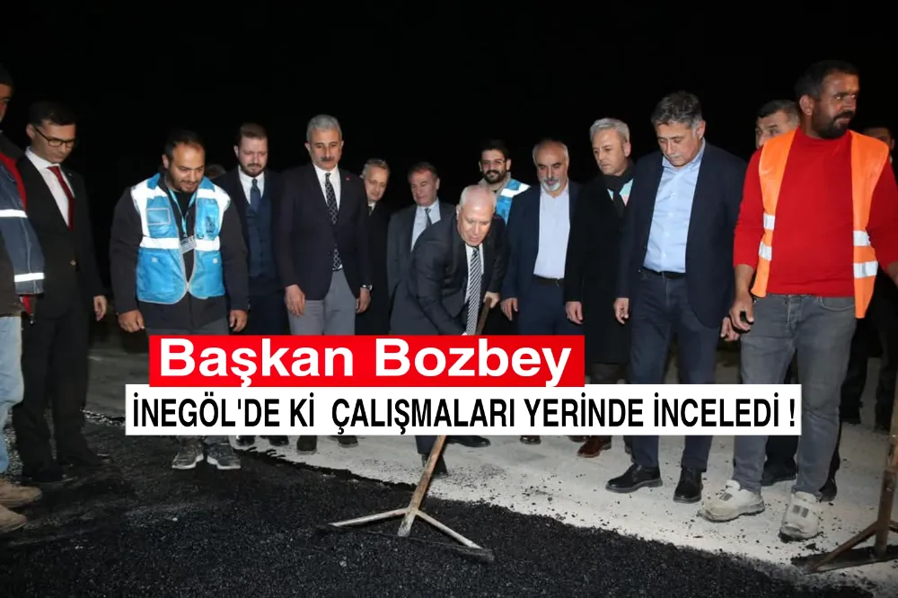 Başkan Bozbey İnegöl