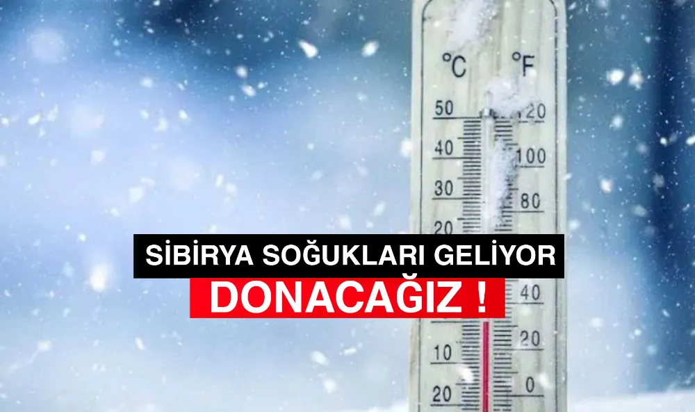 Sibirya Soğukları Geliyor: Sıcaklıklar 12 Derece Düşecek, Kar Bekleniyor