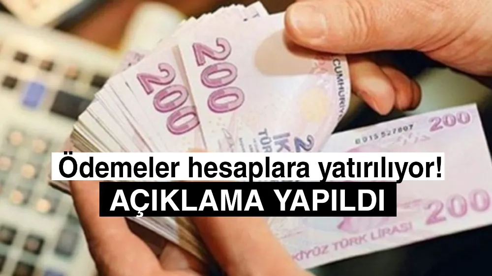 Ödemeler hesaplara yatırılıyor!