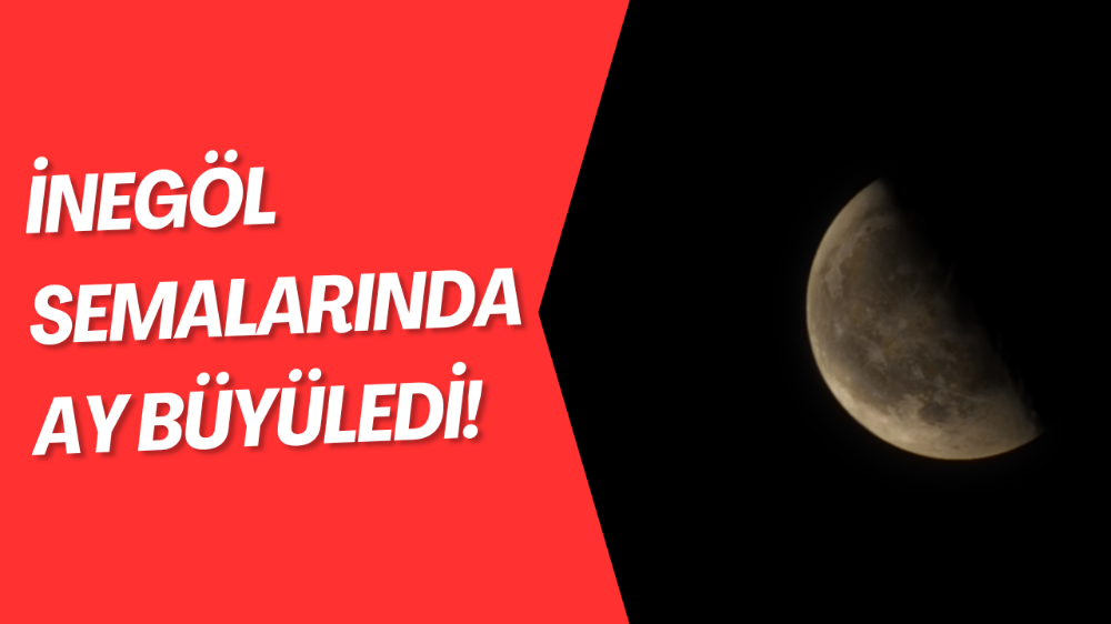 İnegöl Semalarında Ay Büyüledi