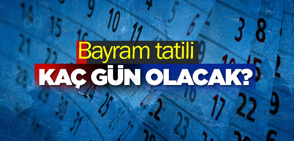 Ramazan Bayramı Tatili 9 Gün Olacak mı? İşte Detaylar