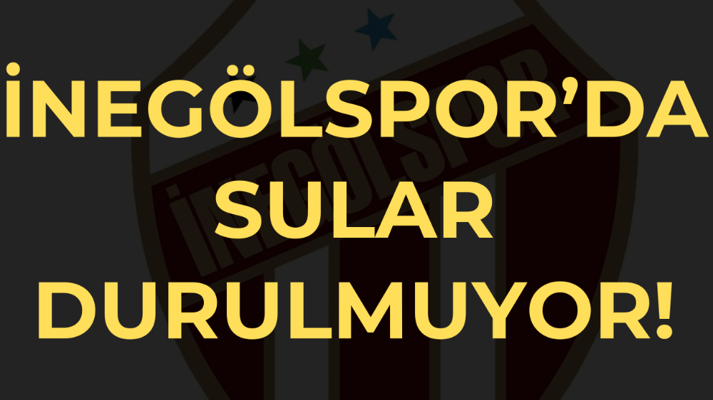 İnegölspor’da Sular Durulmuyor