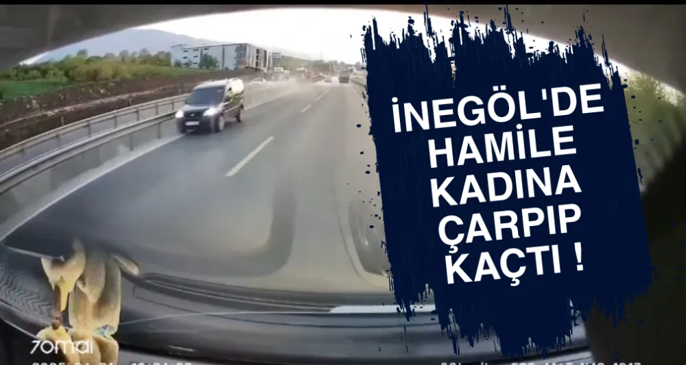 İnegöl’de Hamile Öğretmene Çarpıp Kaçtı !
