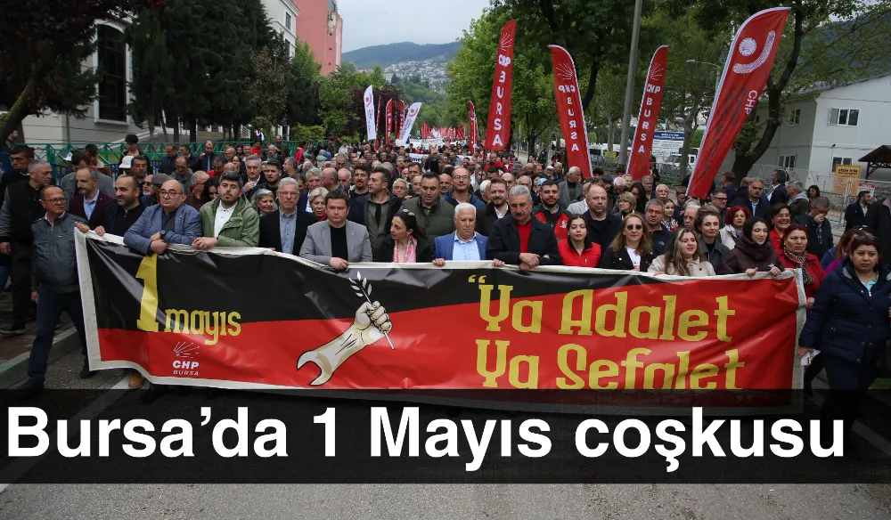 Bursa’da 1 Mayıs coşkusu