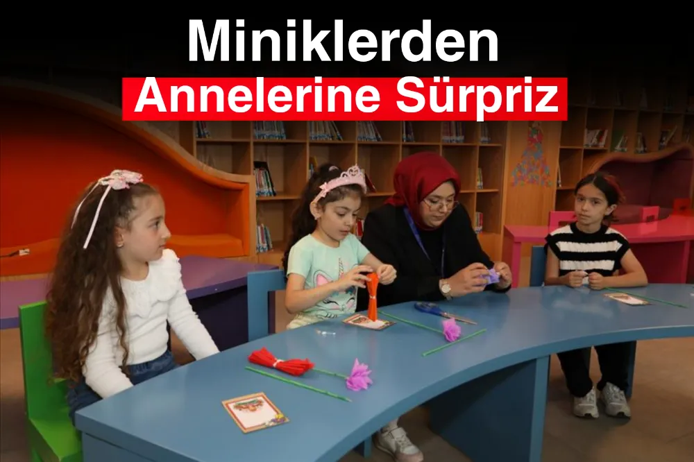 Miniklerden Annelerine Sürpriz