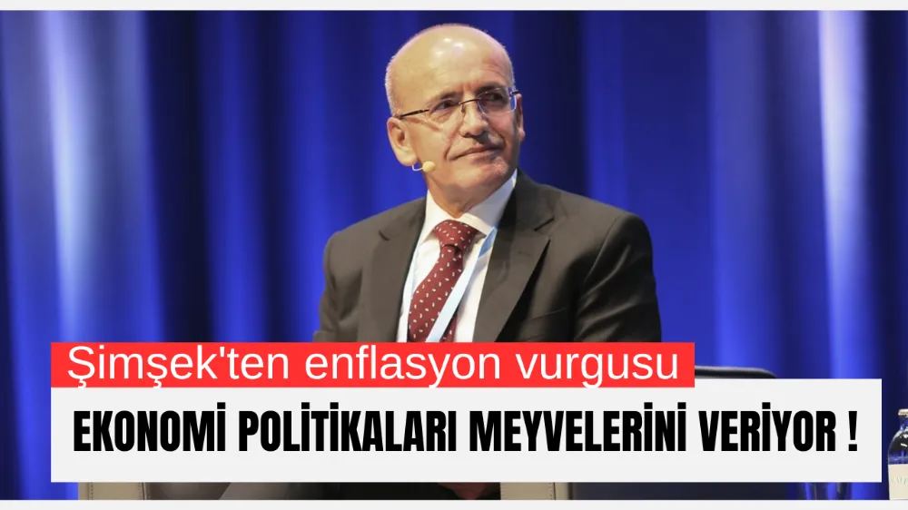 Bakan Şimşek’ten Dezenflasyon Vurgusu