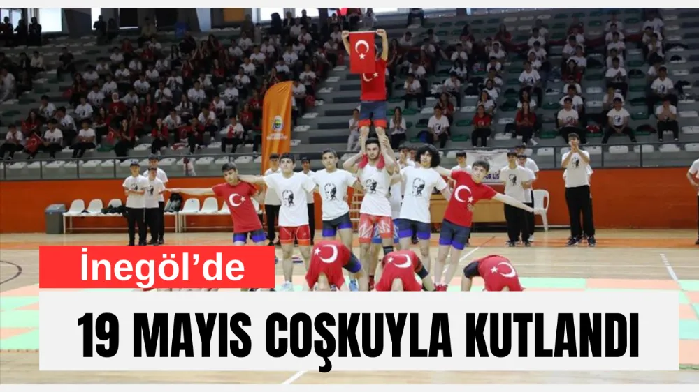 İnegöl’de 19 Mayıs Coşkuyla Kutlandı