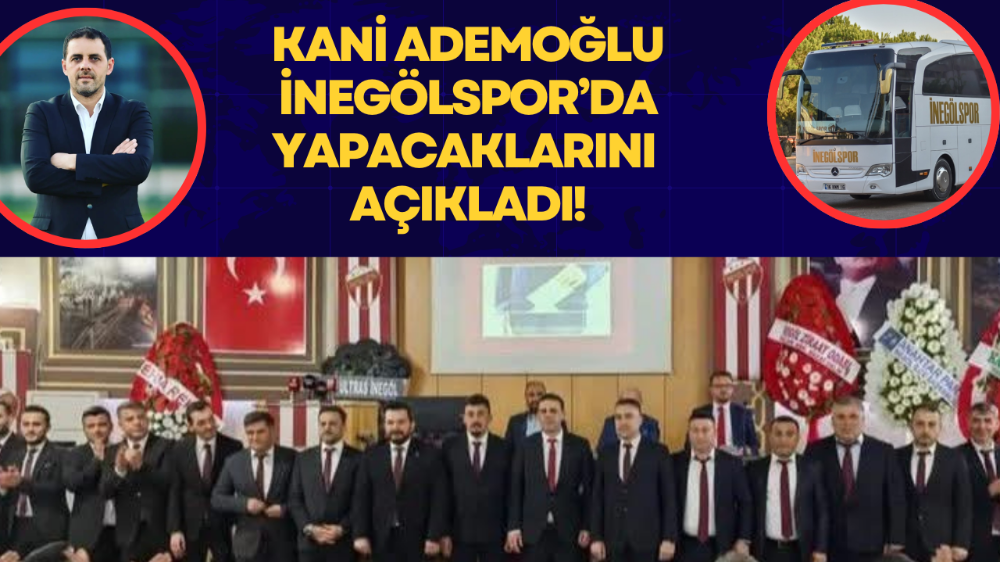 Kani Ademoğlu, İnegölspor’un Yeni Başkanı Oldu