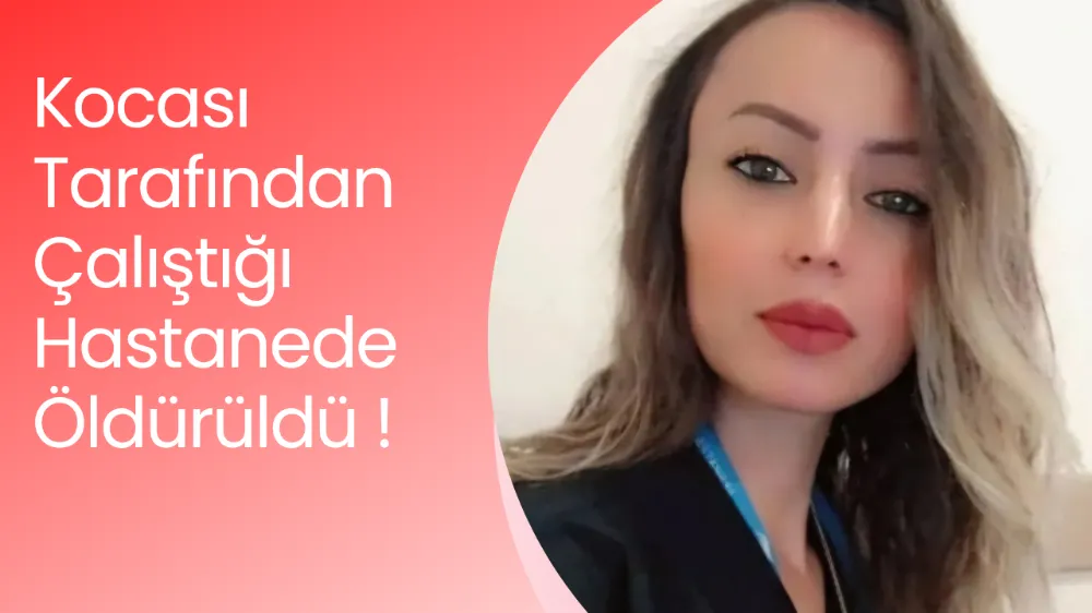 Hastanede Çalışan Kadın Pompalı Tüfekle Vurularak Öldürüldü