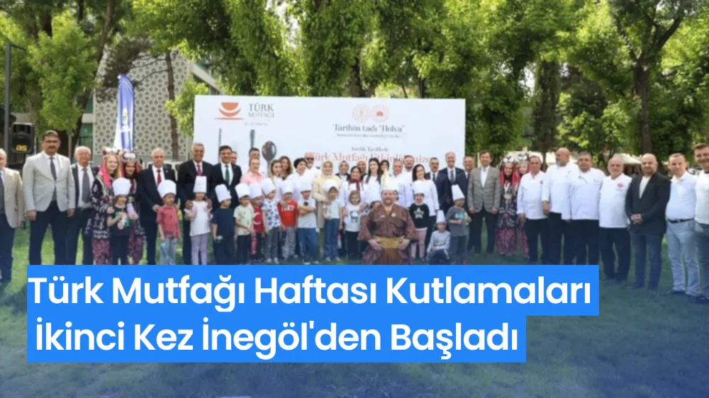 Türk Mutfağı Haftası Kutlamaları İkinci Kez İnegöl
