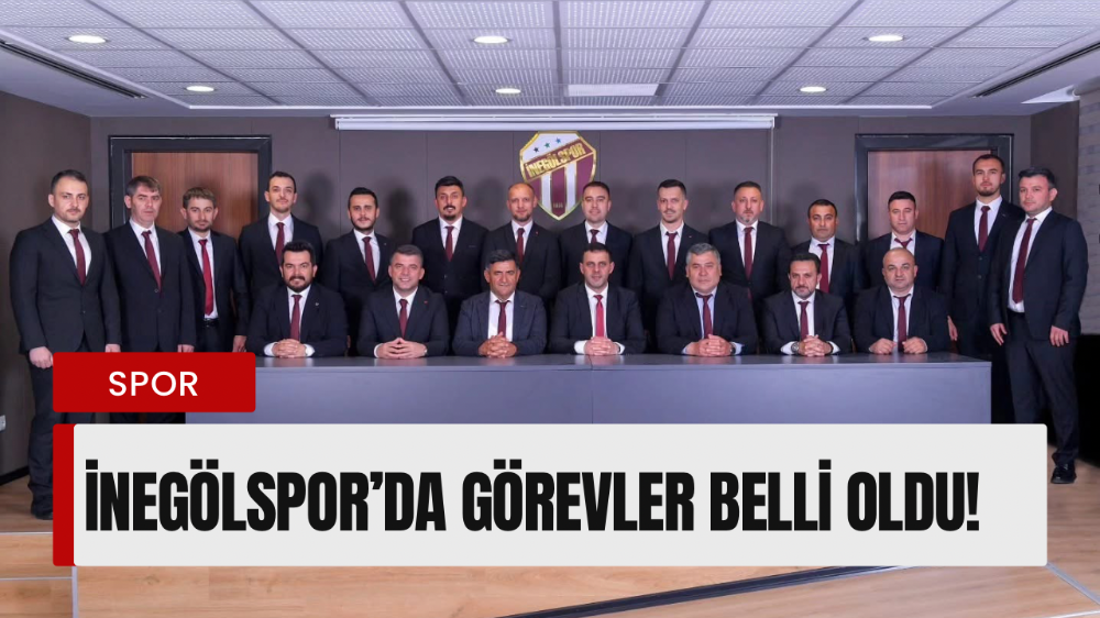 İnegölspor’da Görev Dağılımı Yapıldı