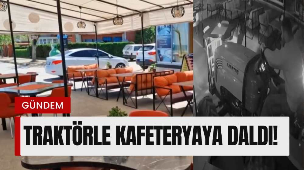 Alkollü sürücü traktör ile kafeye daldı
