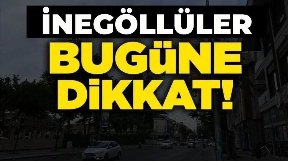 Bursa Valiliği uyardı: Bugüne dikkat!