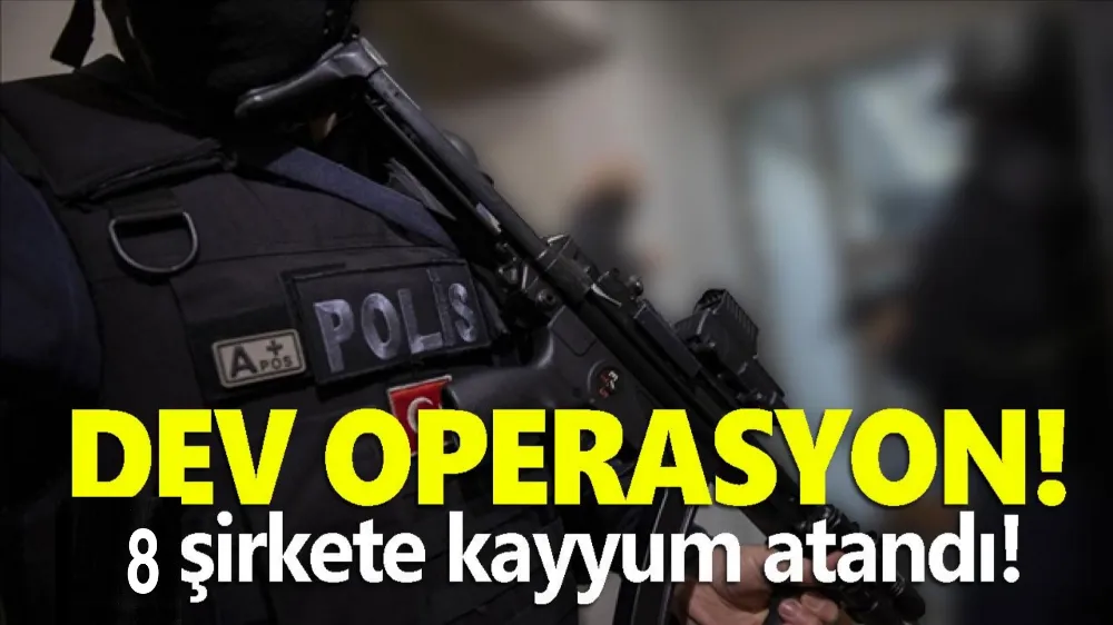 Dev Şirkete Kayyum Atandı: Başsavcılıktan Açıklama Geldi