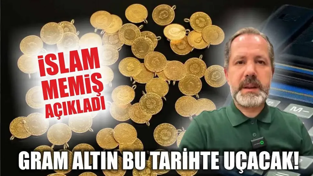 İslam Memiş’ten Yıl Sonu Gram Altın Tahmini !