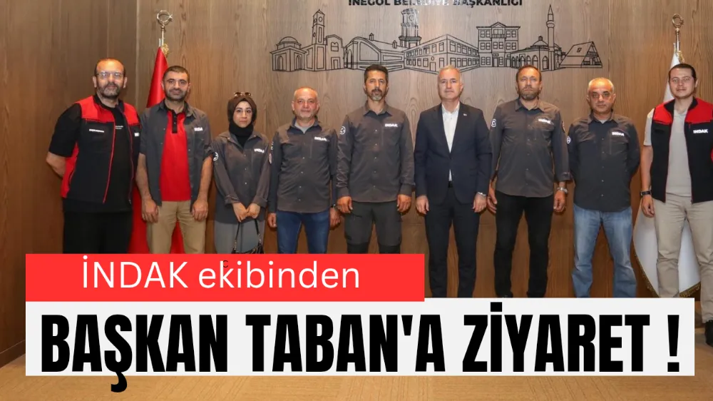 İNDAK ekibinden Başkan Tabana ziyaret 