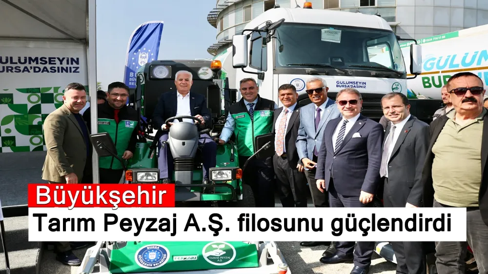 Büyükşehir, Tarım Peyzaj A.Ş. filosunu güçlendirdi