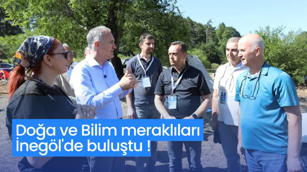 Doğa ve Bilim meraklıları İnegöl