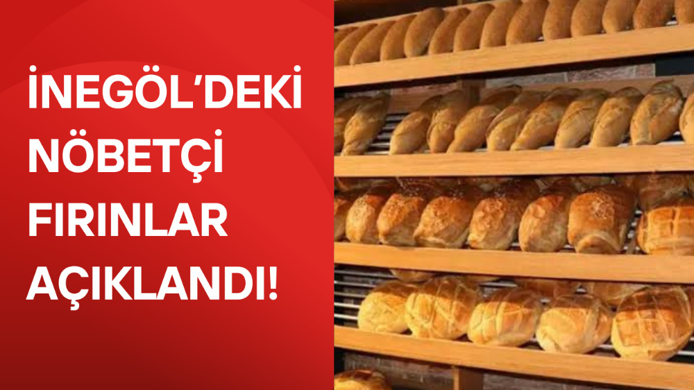 Bayramda İnegöl’de Nöbetçi Fırınlar Açık Olacak