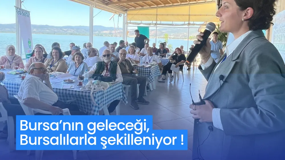 Bursa’nın geleceği, Bursalılarla şekilleniyor