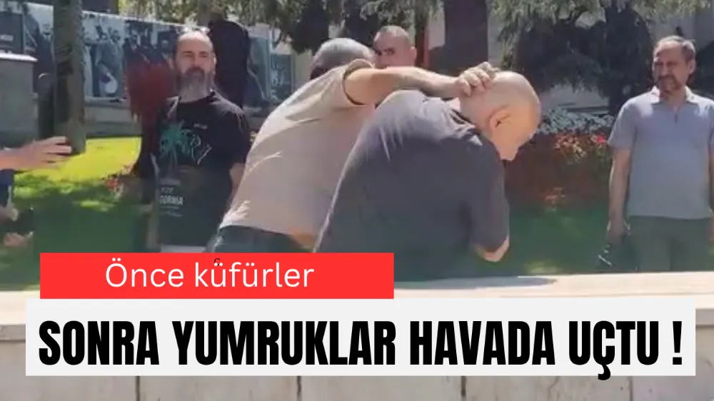 Önce küfürler sonra yumruklar havada uçtü !