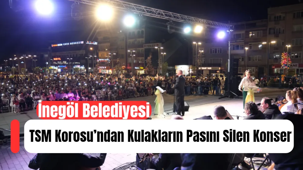 İnegöl Belediyesi TSM Korosu’ndan Kulakların Pasını Silen Konser