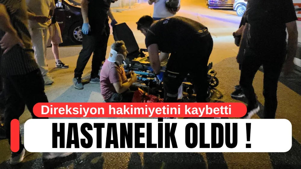 Direksiyon hakimiyetini kaybetti hastanelik oldu !