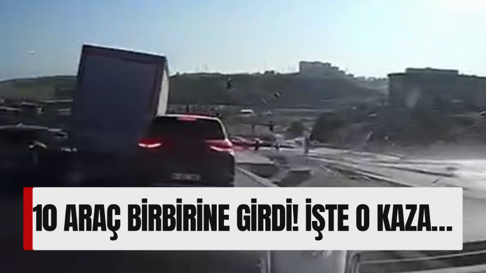 10 araç birbirine girdi!