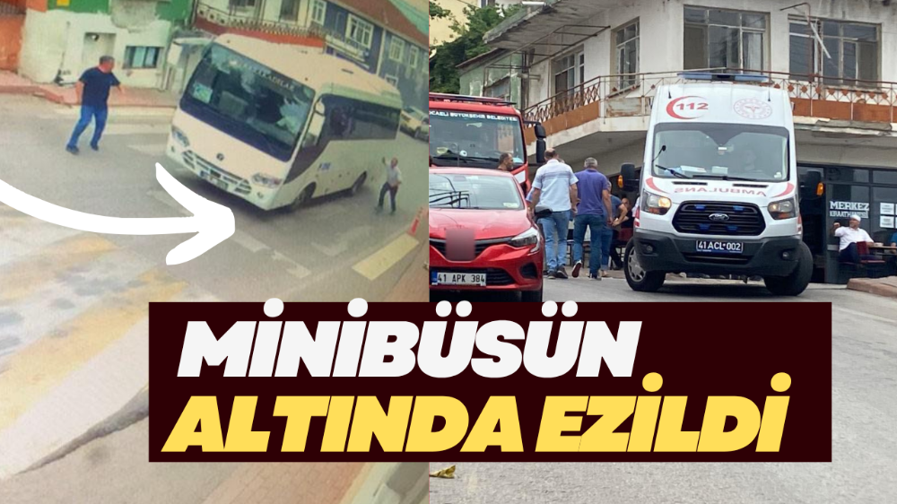 Minibüsün altında kalan yaşlı adam ağır yaralandı