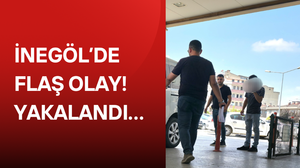 İnegöl’de flaş olay! Yakalandı…