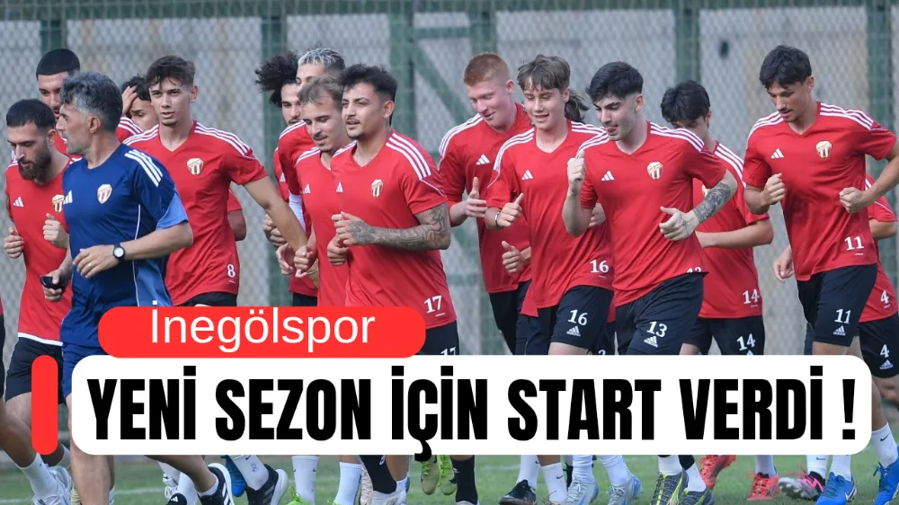 İnegölspor Yeni Sezon Hazırlıklarına Start Verdi