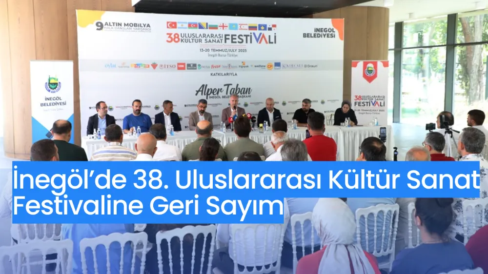 İnegöl’de 38. Uluslararası Kültür Sanat Festivaline Geri Sayım