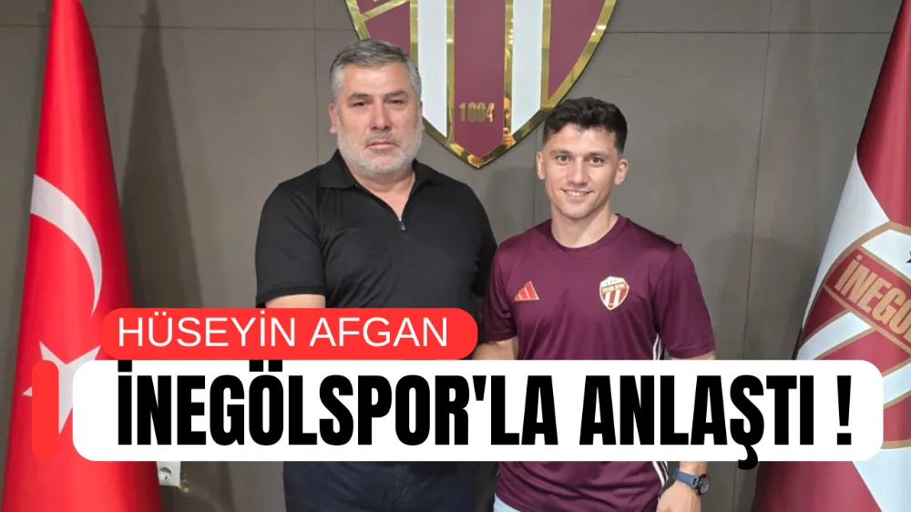 İNEGÖLSPOR HÜSEYİN AFKAN İLE ANLAŞTI 