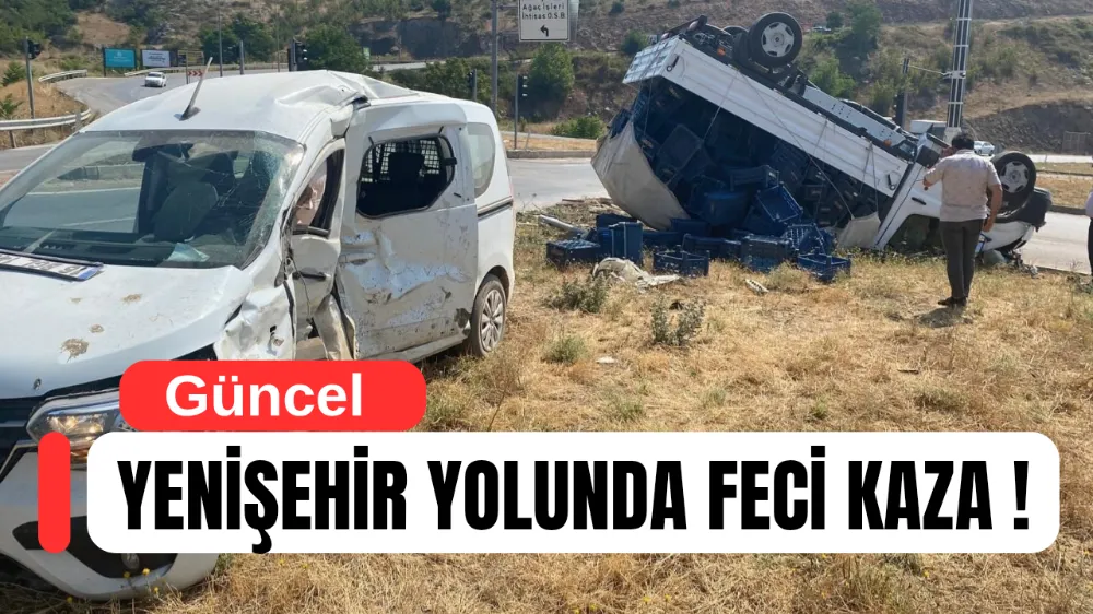 Yenişehir yolunda feci kaza !