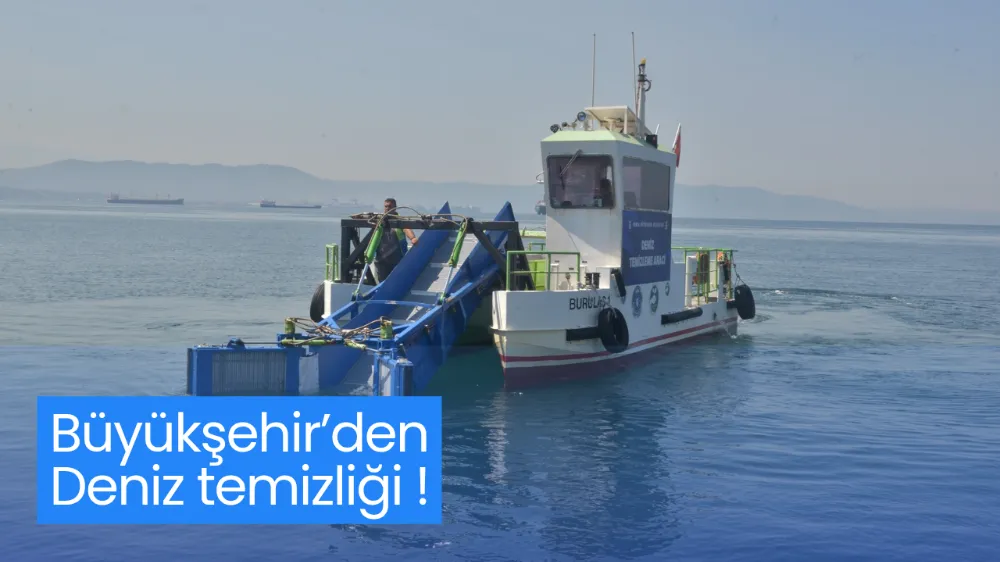 Büyükşehir’den deniz temizliği