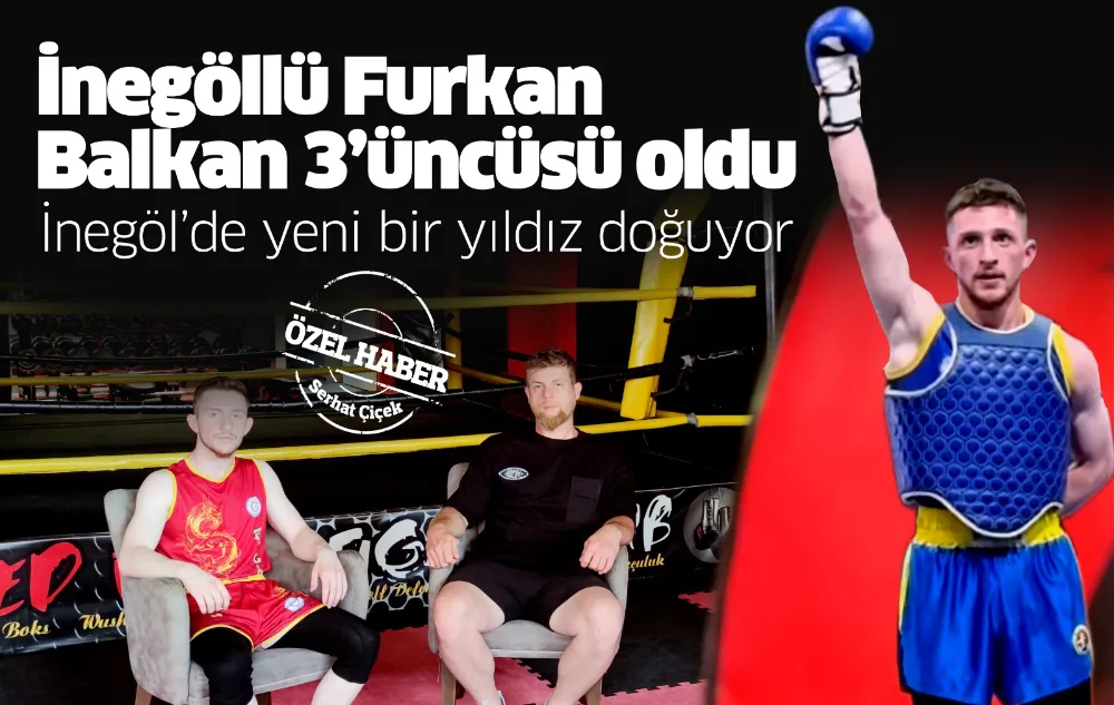 İnegöllü Furkan Balkan 3’üncüsü oldu