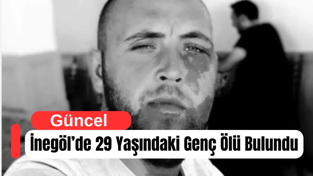 İnegöl’de Ağaçlık Alanda 29 Yaşındaki Genç Ölü Bulundu