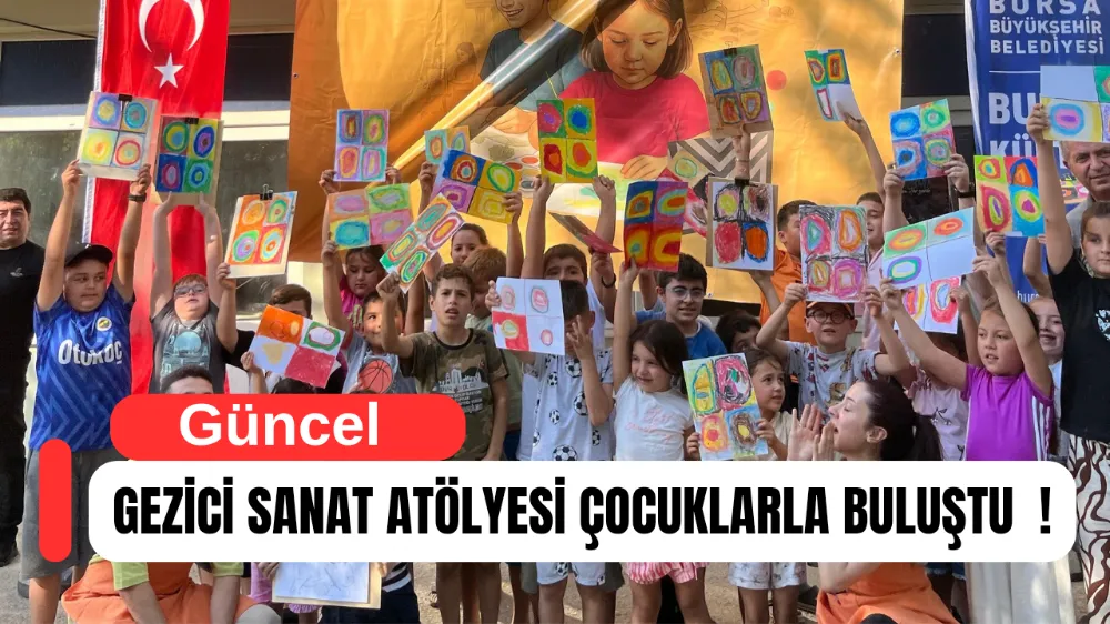 Gezici Sanat Atölyesi, çocuklarla buluştu