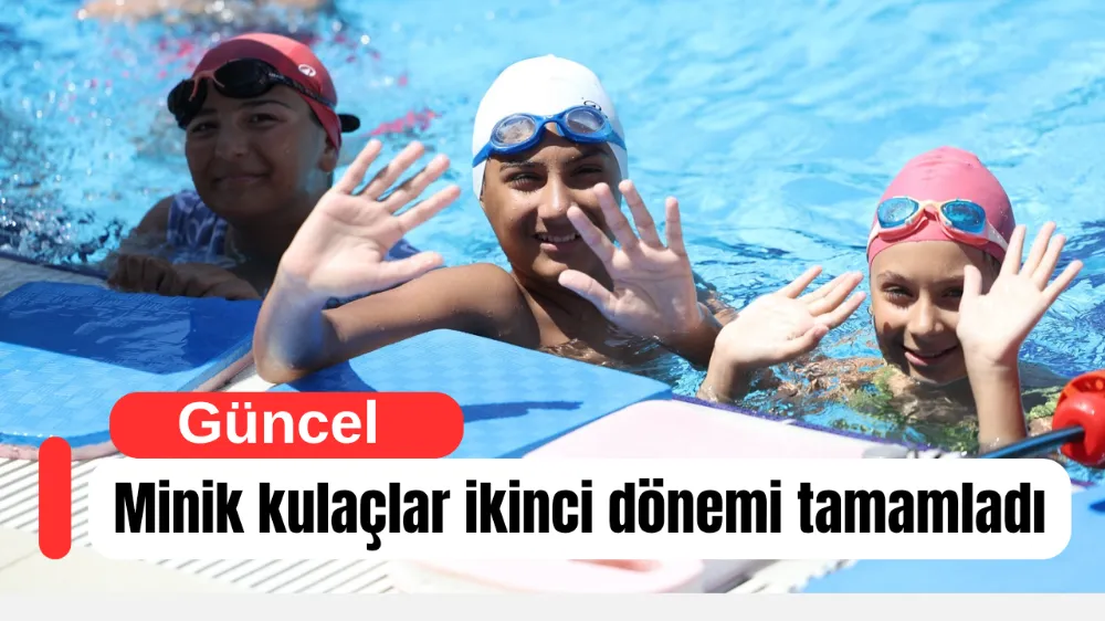 Minik kulaçlar ikinci dönemi tamamladı