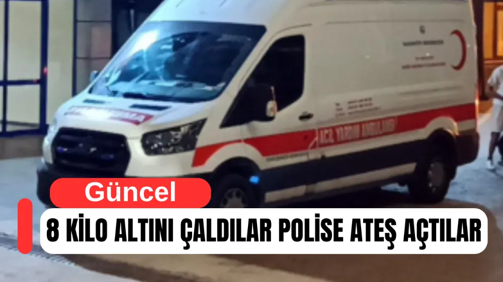 Film Gibi Gasp: 8 kilo altın çaldılar 4 Polis Yaralandı