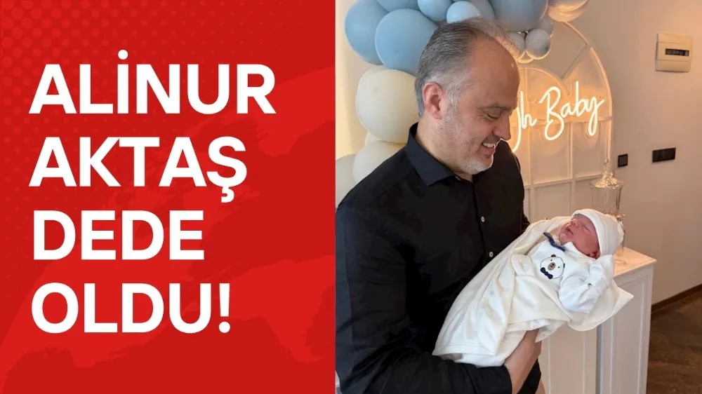 Alinur Aktaş dede oldu! 