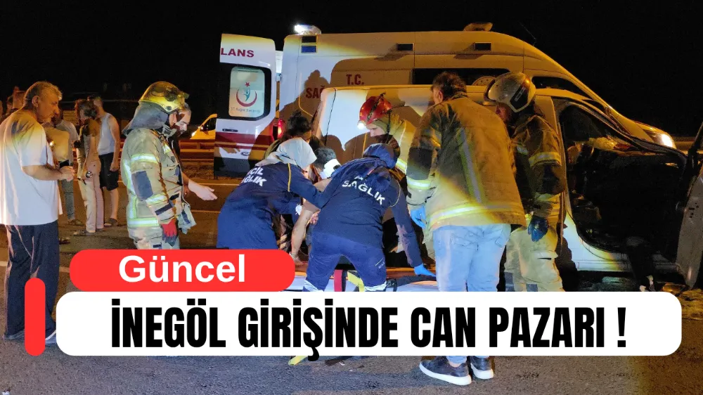 İnegöl girişinde feci kaza !