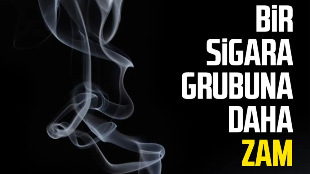 Bir sigara grubuna daha zam geldi !