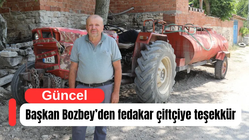 Başkan Bozbey’den fedakar çiftçiye teşekkür