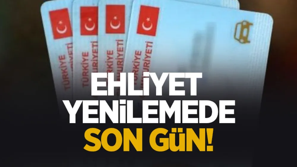 Eski Tip Ehliyetler İçin Son Tarih: 31 Temmuz 2025