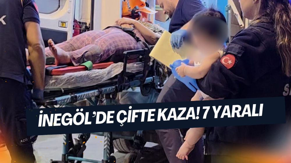 İnegöl’de Çifte Kaza: 7 Yaralı