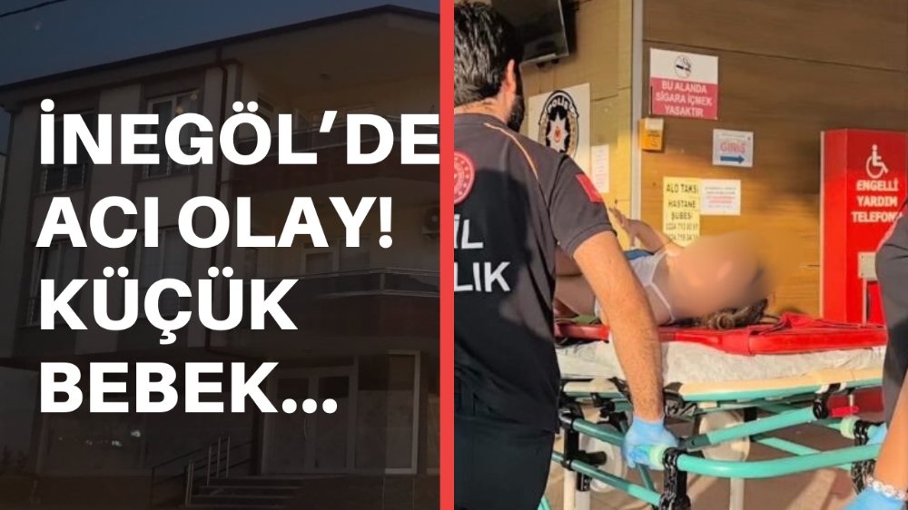 İnegöl’de 2. Kattan Düşen Bebek Yaralandı