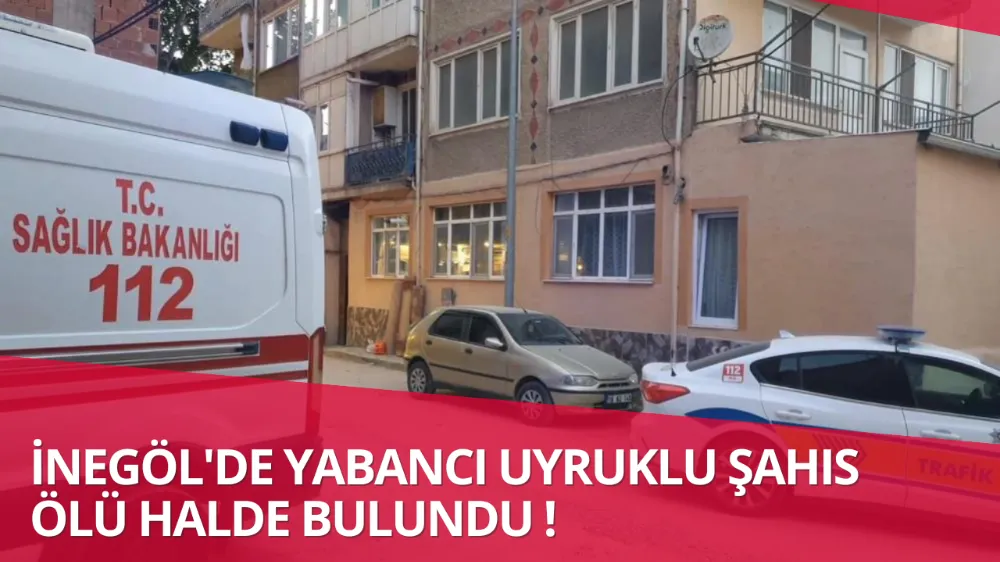 İnegöl’de Mısırlı Adam Evinde Ölü Bulundu