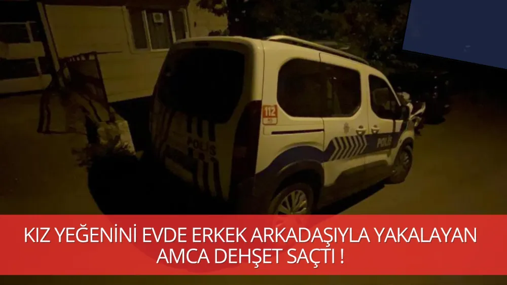 Bursa’da Amca Dehşeti: 15 Yaşındaki Yeğenini ve Erkek Arkadaşını Yaraladı