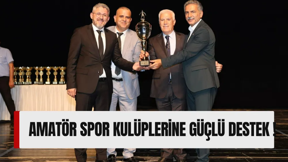 AMATÖR SPOR KULÜPLERİNE GÜÇLÜ DESTEK